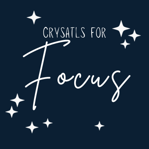 Crystals for Focus