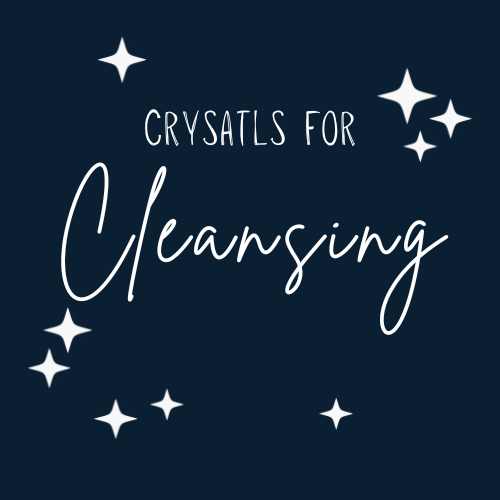Crystals for Clearing & Cleansing