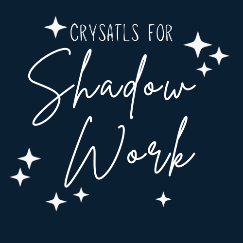 Crystals for Shadow Work