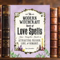 The Modern Witchcraft Book of Love Spells
