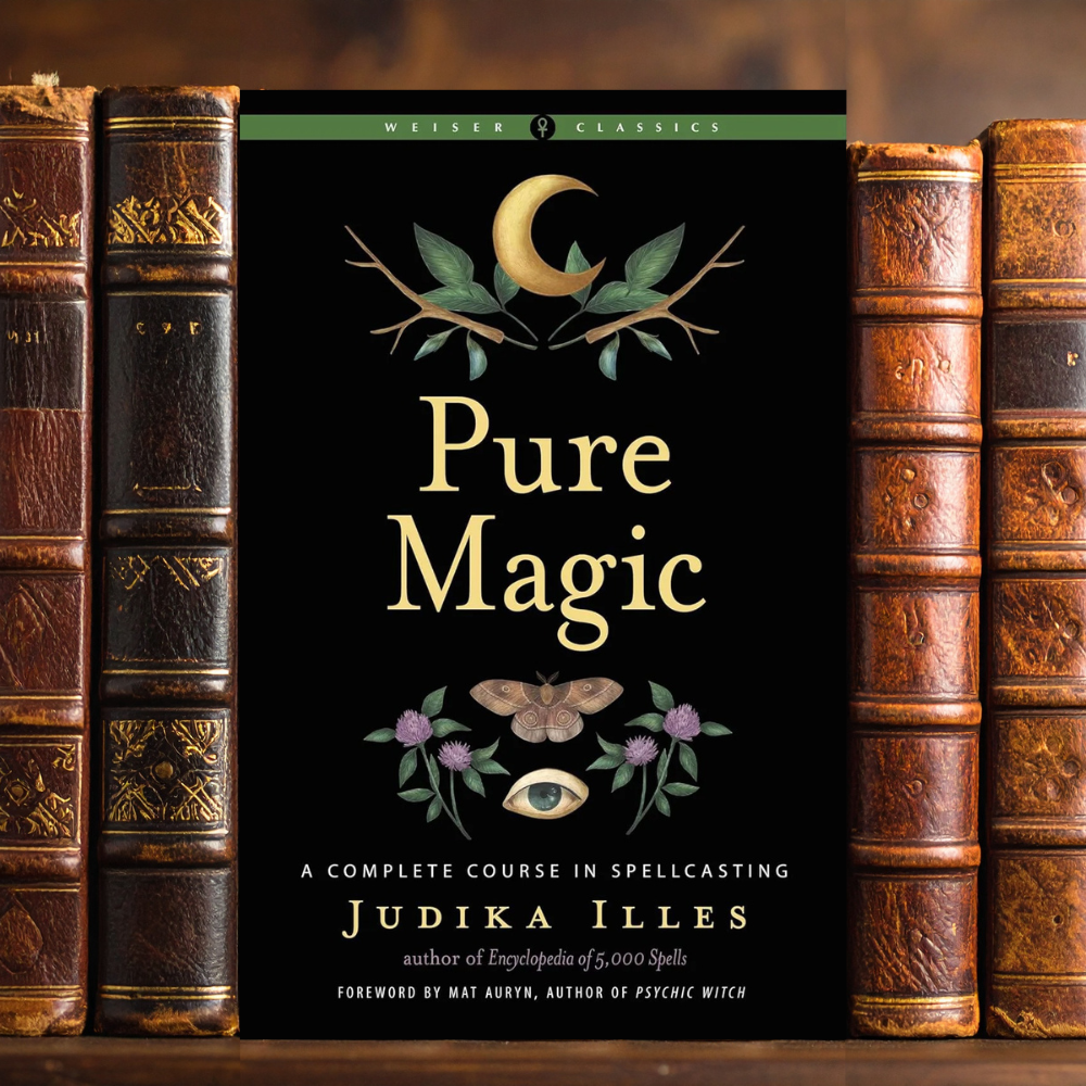 Pure Magic: A Complete Course in Spellcasting
