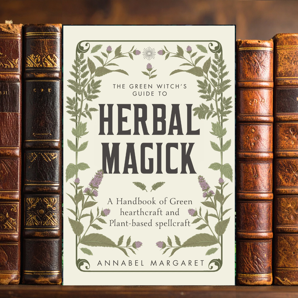 Green Witch's Guide To Herbal Magick