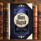 The Modern Witchcraft Book of Moon Magick