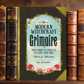 The Modern Witchcraft Grimoire