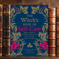 The Witch's Book of Self Care