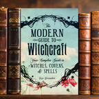 The Modern Guide to Witchcraft