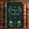Spells for Change