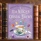 A Tea Witch's Crystal Brews