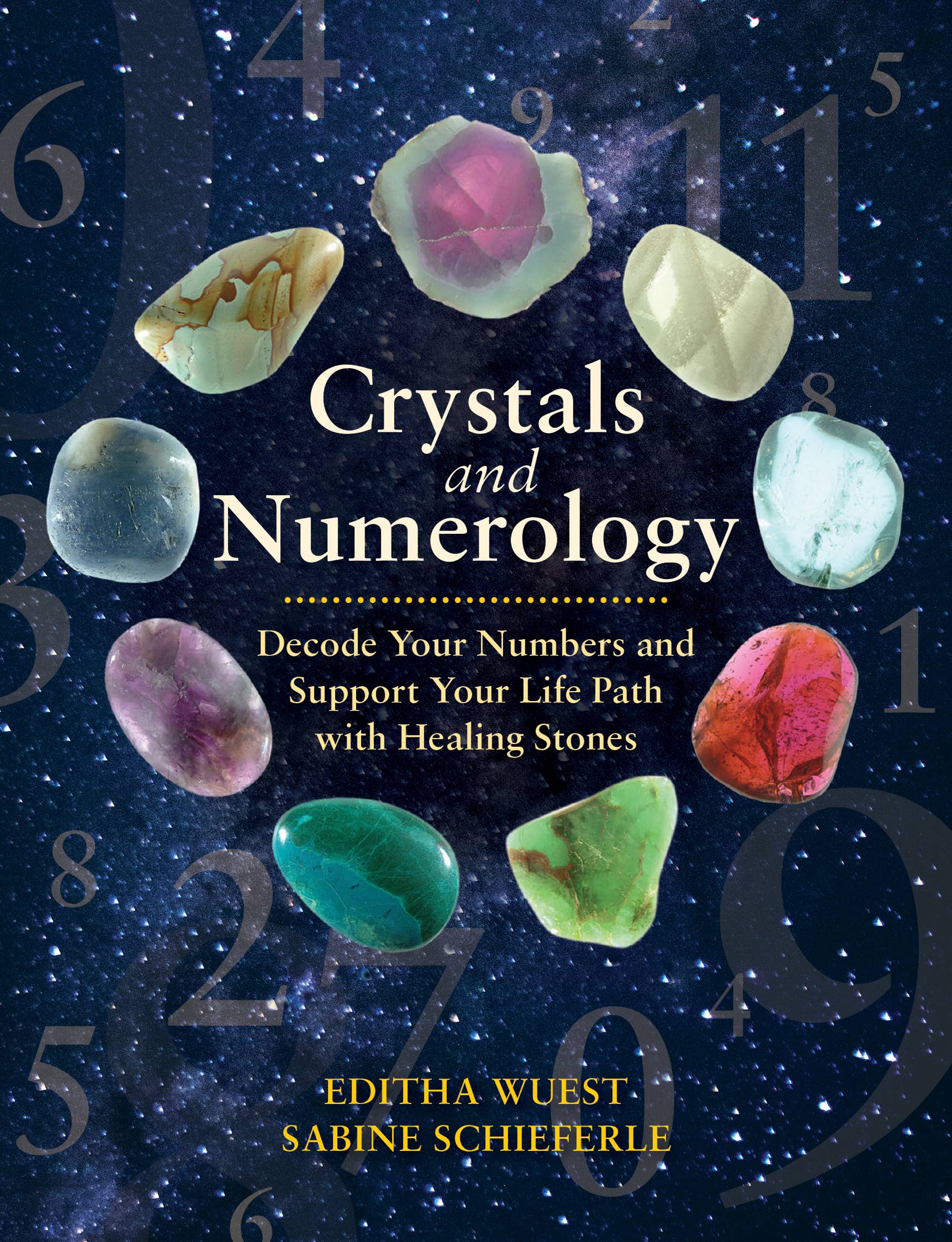 Crystals and Numerology by Editha Wuest & Sabine Schieferle