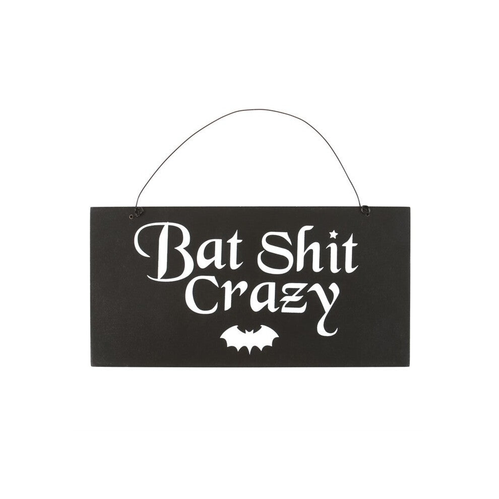 Bat Shit Crazy Hanging Sign