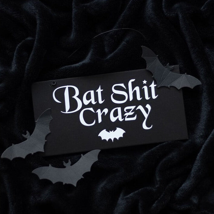Bat Shit Crazy Hanging Sign