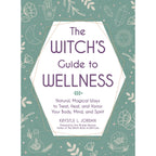 The Witchs Guide to Wellness