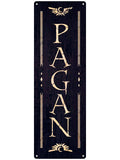 Pagan Slim Tin Sign