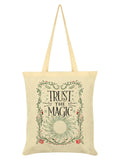 Trust The Magic Cream Tote Bag