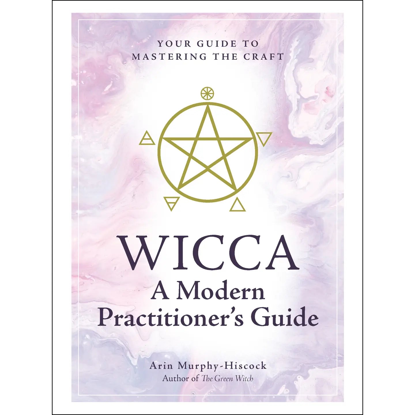 Wicca - A Modern Guide