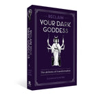 Reclaim Your Dark Goddess