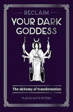 Reclaim Your Dark Goddess