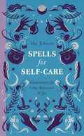 Spells for Self-Care (The Modern Witch's Spells)