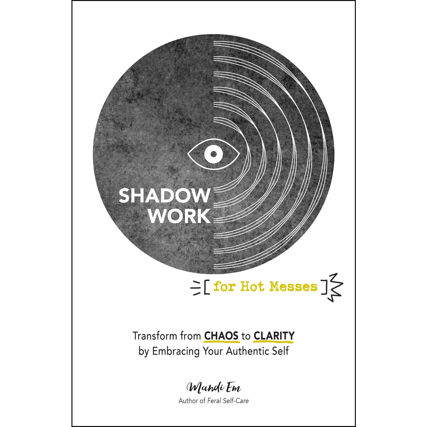 Shadow Work for Hot Messes