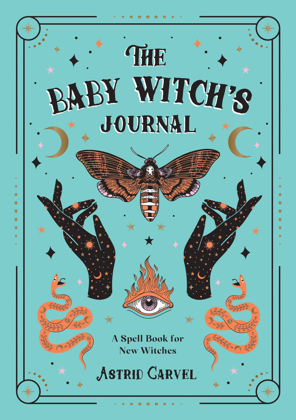 Baby Witch's Journal: A Spell Book For Baby Witches