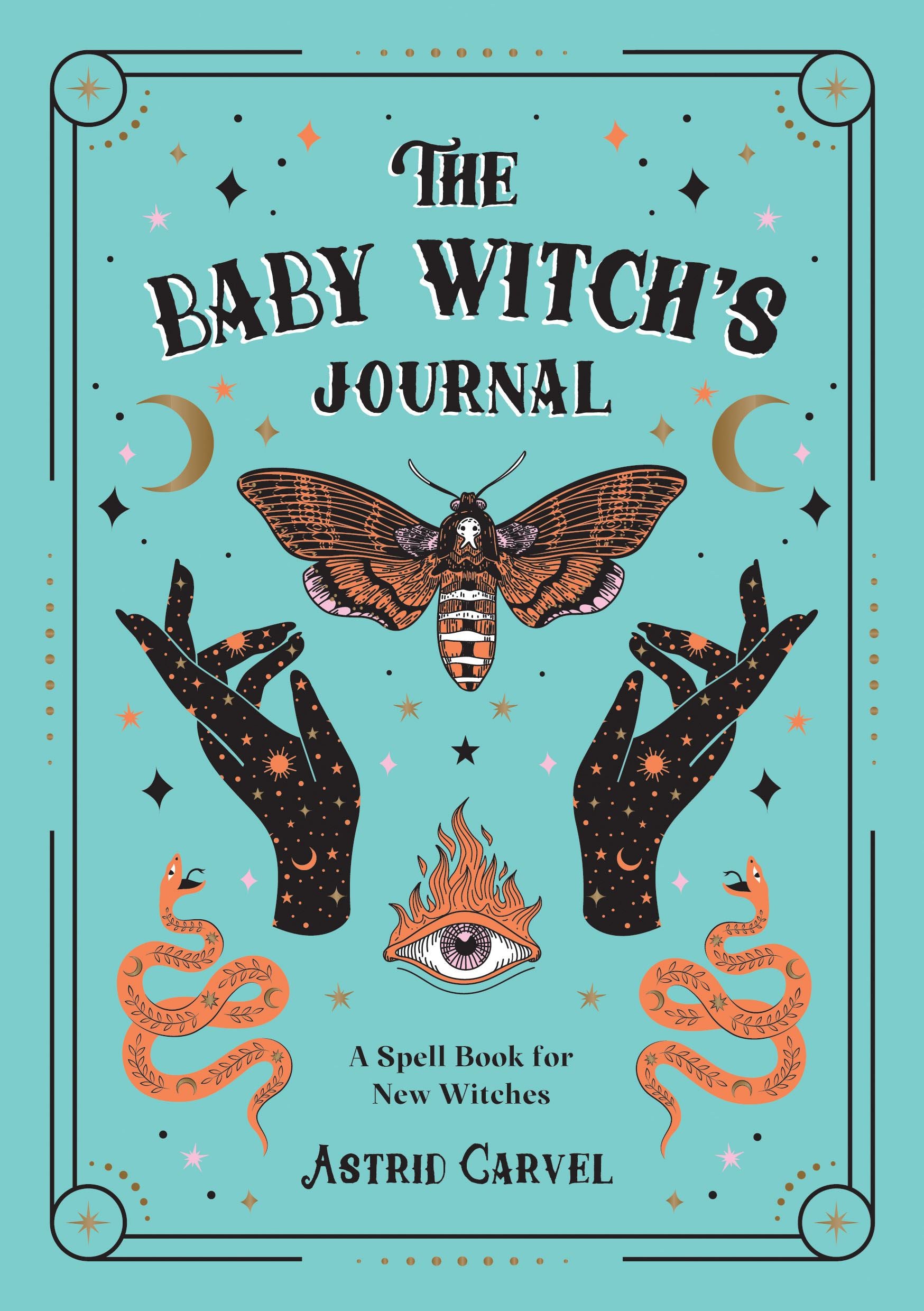 Baby Witch's Journal: A Spell Book For Baby Witches