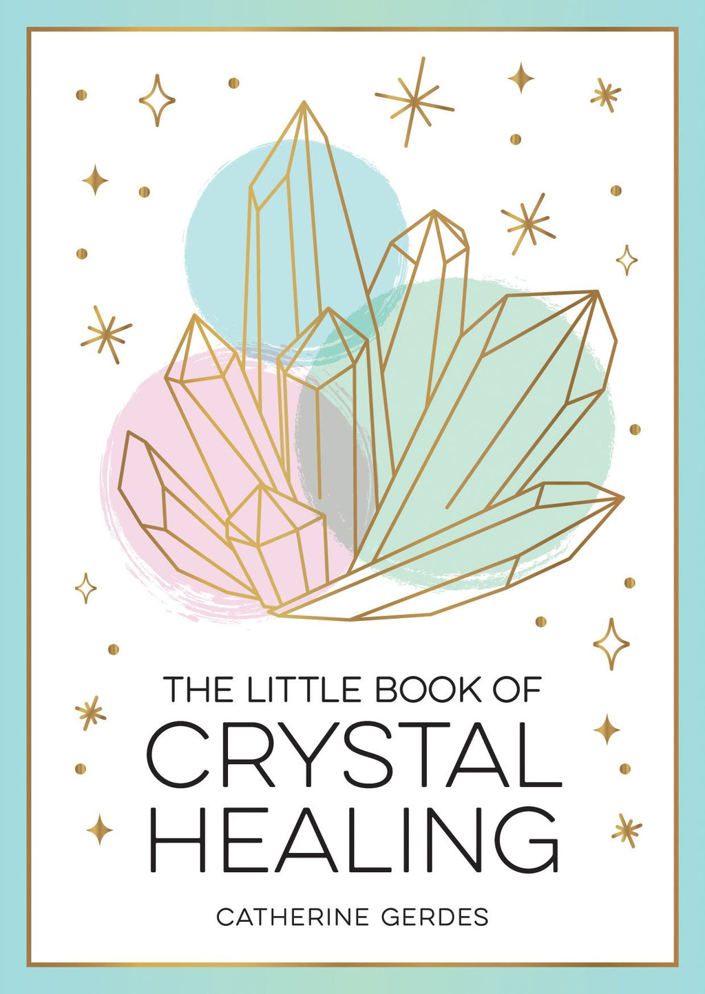 Little Book Of Crystal Healing
