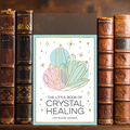 Little Book Of Crystal Healing