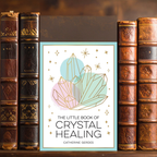Little Book Of Crystal Healing